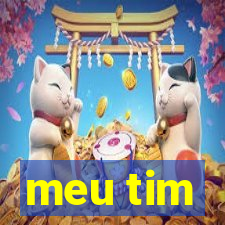 meu tim